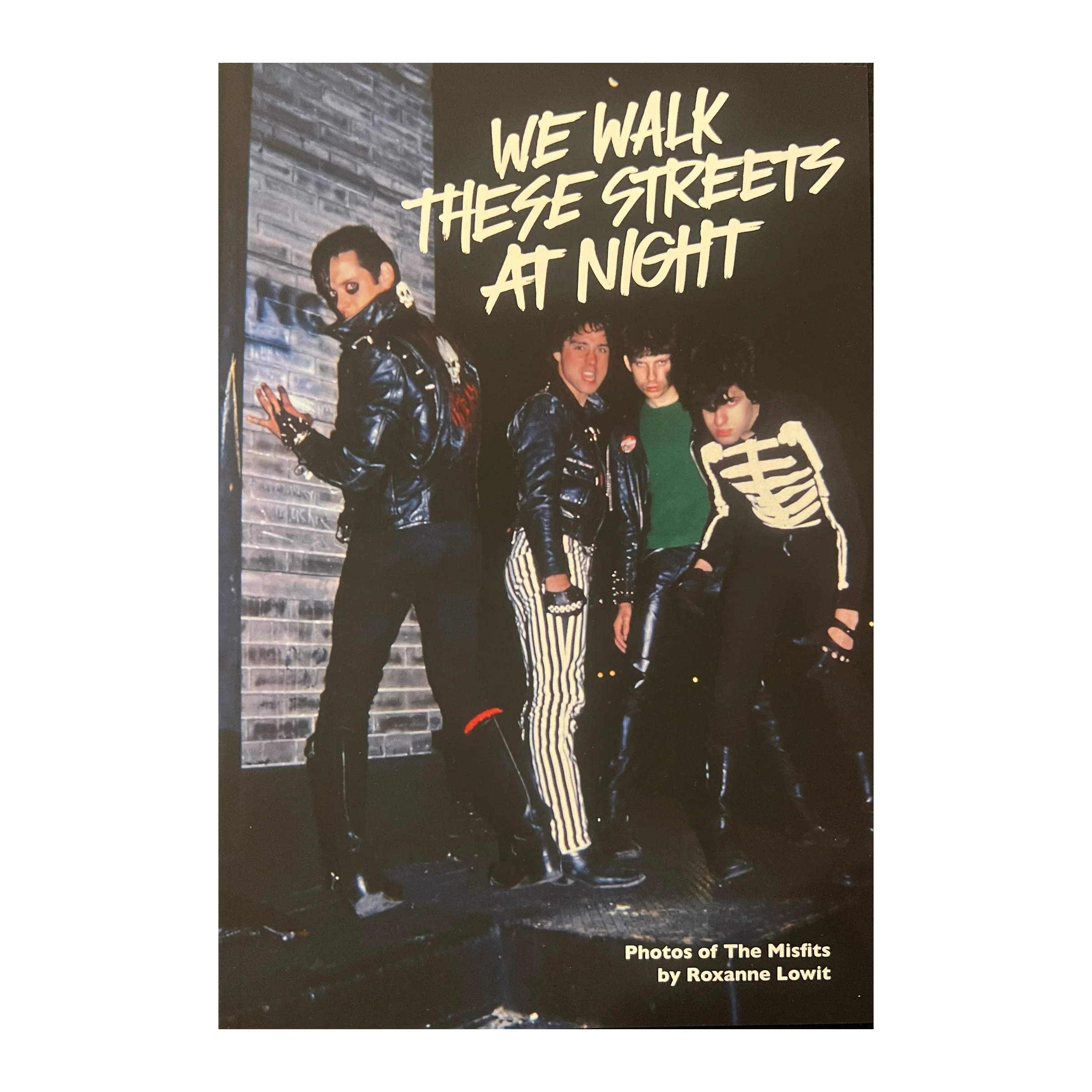 WE WALK THESE STREETS AT NIGHT Photos of The Misfits